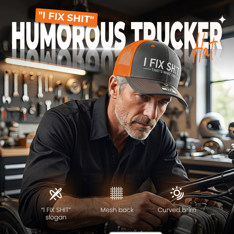 2026 New Arrival ＆ Hot Sale"I Fix Shit" Humorous Trucker Hat