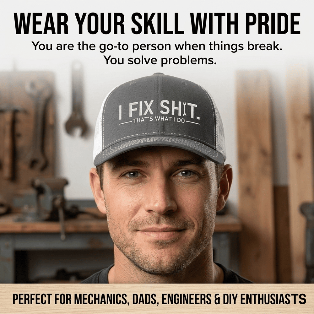 "I Fix Shit" Premium Embroidered Trucker Hat