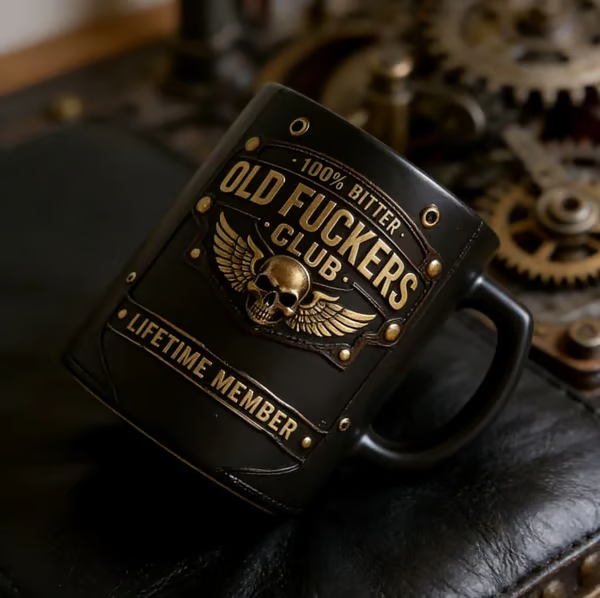 OLD FUCKERS CLUB Mug - 100% Bitter, Always Real. Lifetime Member.
