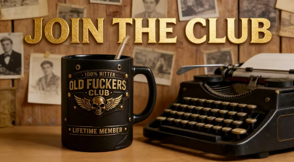 OLD FUCKERS CLUB Mug - 100% Bitter, Always Real. Lifetime Member.