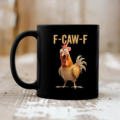F-Caw-F Funny Chicken Mug