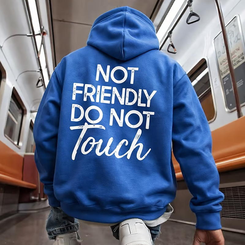 🖤Not Friendly Do Not Touch Print Hoodies