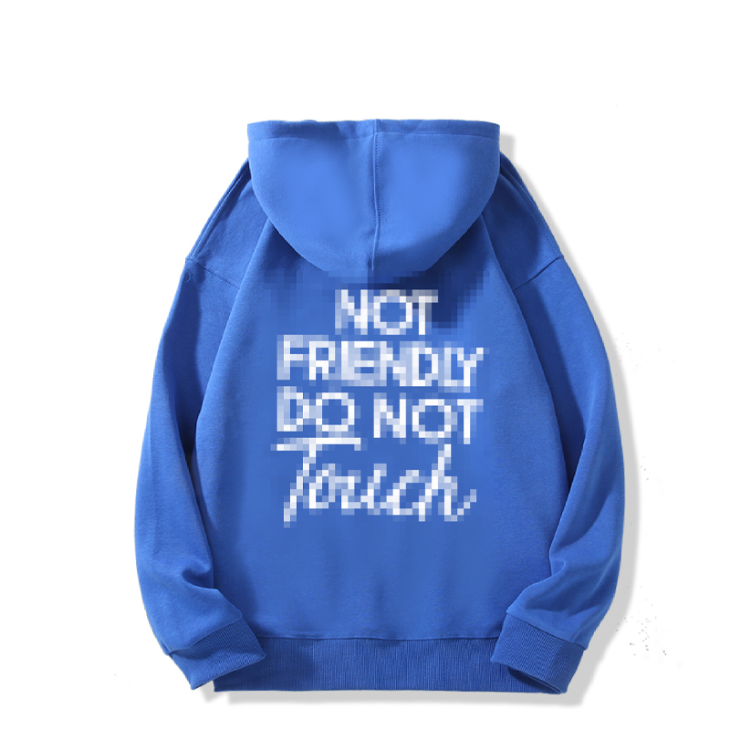 🖤Not Friendly Do Not Touch Print Hoodies