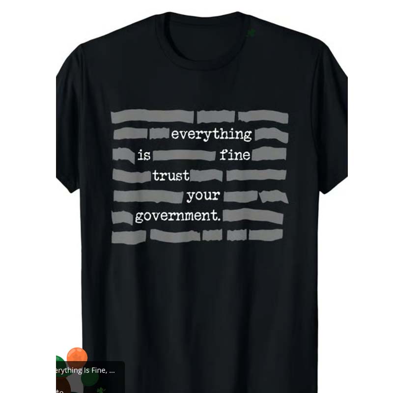Camiseta satírica "Confía en tu gobierno"